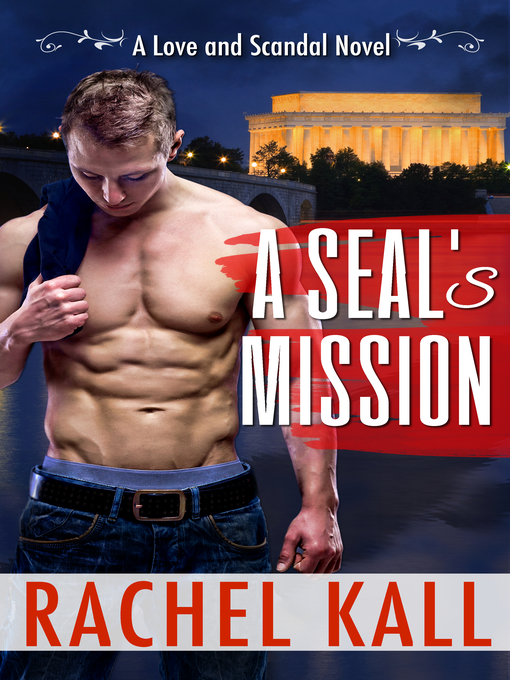 Title details for A SEAL's Mission by Rachel Kall - Available